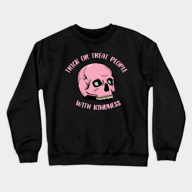 Trick or treat people with Kindness Crewneck Sweatshirt by Lilmissanything